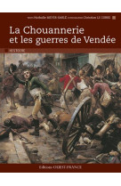 CHOUANNERIE ET LES GUERRES DE VENDEE. - MEYER-SABLE-LE CORRE - OUEST FRANCE