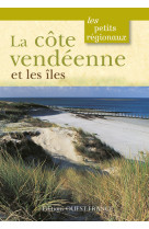 COTE VENDEENNE ET LES ILES (PETITS REGIONAU X) - Marc Nagels - OUEST FRANCE