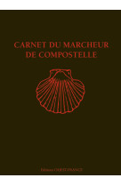 CARNET DU MARCHEUR DE COMPOSTELLE - Philippe Lemonnier - OUEST FRANCE