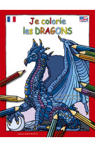 JE COLORIE LES DRAGONS. - Dominique Ehrhard - OUEST FRANCE