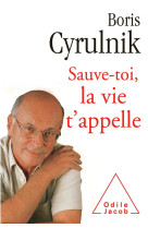 SAUVE TOI LA VIE T APPELLE - CYRULNIK BORIS - JACOB