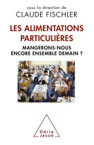 ALIMENTATIONS PARTICULIERES - FISCHLER CLAUDE - O. Jacob