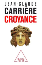 CROYANCE - Jean-Claude Carrière - JACOB