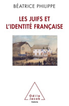 JUIFS ET L-IDENTITE FRANCAISE - Béatrice Philippe - JACOB