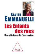 ENFANTS DES RUES - Xavier Emmanuelli - JACOB