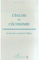 EGLISE ET L-ECONOMIE - LA DOCTRINE SOCIALE - CALVEZ JEAN-YVES - L'HARMATTAN