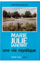 MARIE JULIE JAHENNY UNE VIE MYSTIQUE - HP BOUCIER - TEQUI