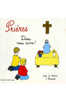 DIEU NOUS AIME - LIVRE PRIERES - PRIERES - PONSARD CHRISTINE - TEQUI