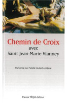 CHEMIN DE CROIX AVEC SAINT JEAN-MARIE VIANN EY - H AB LELIEVRE - TEQUI