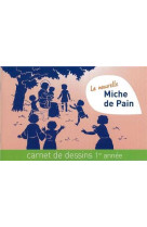 NOUVELLE MICHE DE PAIN 1ERE ANNEE - CARNET DE DESSINS - DAMEZ - TEQUI