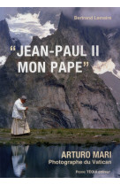 Jean-paul ii, mon pape