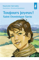 SAINT DOMINIQUE SAVIO TOUJOURS JOYEUX - MAURICETTE VIAL-ANDR - TEQUI