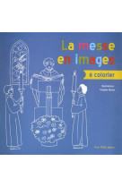 MESSE EN IMAGES A COLORIER (LA) - MORLIN VIOLAINE - TEQUI