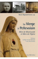 VIERGE A PELLEVOISIN - VERNET MARIE-REGINAL - Téqui