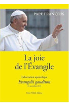 JOIE DE L-EVANGILE - EVANGELII GAUDIUM (LA - PAPE FRANCOIS - Téqui