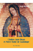 INDIEN JUAN DIEGO ET NOTRE-DAME DE GUADALUP - JEAN MATHIOT - Téqui