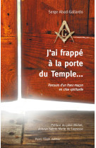 J-AI FRAPPE A LA PORTE DU TEMPLE ... - ABAD-GALLARDO SERGE - Téqui