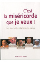 C-EST LA MISERICORDE QUE JE VEUX ! - COLLECTIF - Téqui