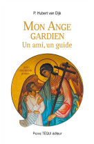 MON ANGE GARDIEN - HUBERT VAN DIJK - Téqui