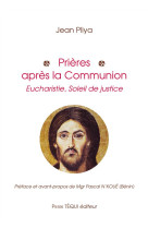 PRIERES APRES LA COMMUNION - JEAN PLIYA - Téqui