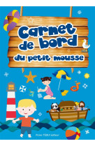 CARNET DE BORD DU PETIT MOUSSE - COLLECTIF - Téqui