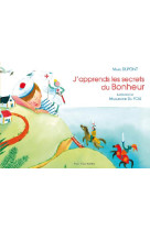 J-APPRENDS LES SECRETS DU BONHEUR - MARIE DUPONT - Téqui