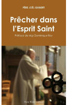 PRECHER DANS L-ESPRIT SAINT - PERE GUIBERT JOEL - Téqui