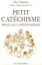Petit catechisme pour les cathechumenes