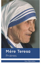 MERE TERESA - PRIERES - MERE TERESA - Téqui