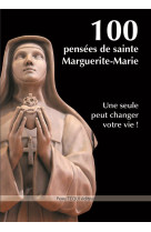 100 PENSEES DE SAINTE MARGUERITE-MARIE - SAINTE MARGUERITE-MA - Téqui