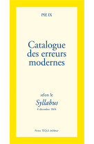 CATALOGUE DES ERREURS MODERNES - PIE IX - Téqui