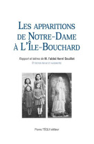 APPARITIONS DE NOTRE-DAME A L-ILE-BOUCHARD - ABBE HENRI SOUILLET - TEQUI