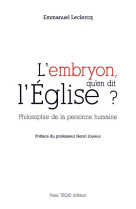 EMBRYON, QU-EN DIT L-EGLISE ? - LECLERCQ EMMANUEL - TEQUI