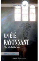 UN ETE RAYONNANT - HURE LAURENCE - TEQUI