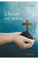 HEURE EST VENUE - PERE GUIBERT JOEL - TEQUI