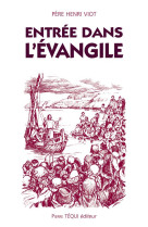 ENTREE DANS L-EVANGILE - VIOT HENRI ABBE - TEQUI