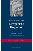 VIVRE L EVANGILE AVEC MARGUERITE HOPPENOT - DE PALMAERT ALBERIC - TEQUI