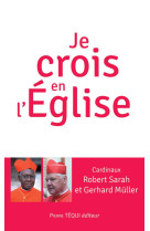 JE CROIS EN L-EGLISE - CARDINAL ROBERT SARA - TEQUI