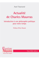 ACTUALITE DE CHARLES MAURRAS - AXEL TISSERAND - TEQUI