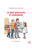 JE SUIS SERVANTE D-ASSEMBLEE - ISABELLE BRENNETOT - TEQUI