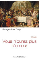 VOUS N-AUREZ PLUS D-AMOUR - CUNY GEORGES-PAUL - TEQUI