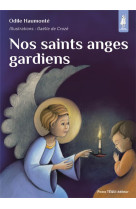 NOS SAINTS ANGES GARDIENS - ODILE HAUMONTE - TEQUI