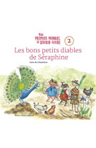 BONS PETITS DIABLES DE SERAPHINE / MON PREMIER MANUEL DE SAVOIR-VIVRE - 2 - DE CHANTERAC INES - TEQUI