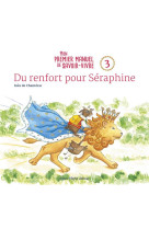 DU RENFORT POUR SERAPHINE / MON PREMIER MANUEL DE SAVOIR-VIVRE - 3 - DE CHANTERAC INES - TEQUI