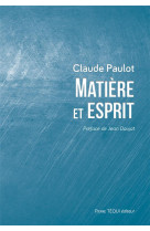 MATIERE ET ESPRIT - PAULOT CLAUDE - TEQUI