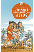 ENFANT QUI VOULAIT VOIR JESUS - D-ERCEVILLE CHRISTINE - TEQUI