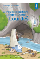 TRES BELLE HISTOIRE DE NOTRE-DAME DE LOURDES - EDITION ILLUSTREE - DUCHATEAU ET DROULERS - TEQUI