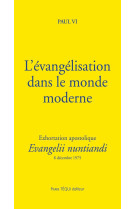 EVANGELISATION DANS LE MONDE MODERNE - EXHORTATION APOSTOLIQUE EVANGELII NUNTIANDI - PAUL VI - TEQUI