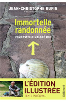 IMMORTELLE RANDONNEE - COMPOSTELLE MALGRE M OI - RUFIN JEAN-CHRISTOPH - Gallimard