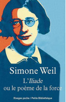 ILIADE OU LE POEME DE LA FORCE N  674 - WEIL SIMONE - Rivages